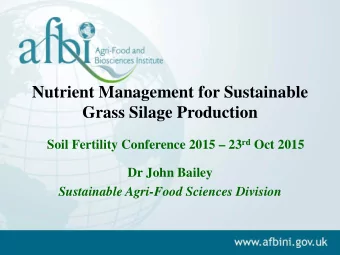 Nutrient Management for Sustainable  Grass Silage Production Soil Fertility Conference 2015  23