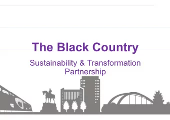The Black Country  Sustainability &amp; Transformation  Partnership  Background and National