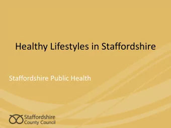 Healthy Lifestyles in Staffordshire  Staffordshire Public Health  Health across Staffordshire  The