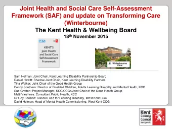 Joint Health and Social Care Self-Assessment  Framework (SAF) and update on Transforming Care