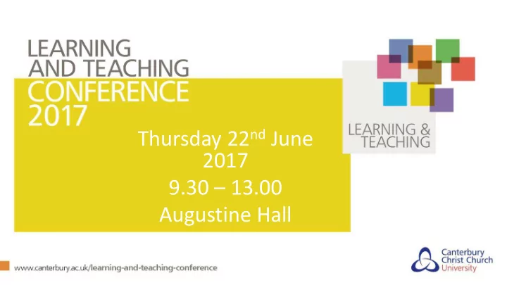 thursday 22 nd june 2017 9 30 13 00 augustine hall