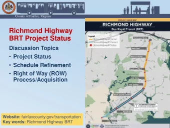 Richmond Highway  BRT Project Status  Discussion Topics  Project Status  Schedule Refinement