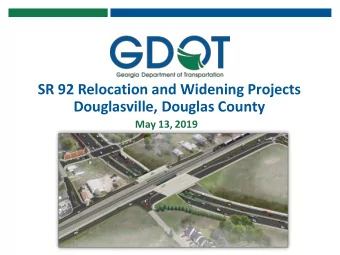SR 92 Relocation and Widening Projects  Douglasville, Douglas County  May 13, 2019  Dana Lemon
