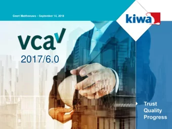 2017/6.0  Schedule  1. Scope: for whom?  2. Levels of certification  3. Structure of the new SCC