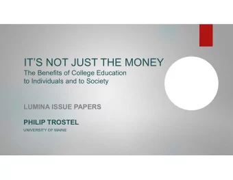 ITS NOT JUST THE MONEY  The Benefits of College Education  to Individuals and to Society  LUMINA