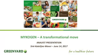 MYKOGEN  A transformational move  ANALYST PRESENTATION Sint-Katelijne-Waver  June 14, 2017