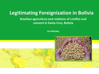 Legitimating Foreignization in Bolivia  Brazilian agriculture and relations of conflict and