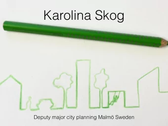 Karolina Skog  Deputy major city planning Malm Sweden