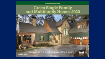 Download the brief at www.nahb.org/smr  2020 Green SmartMarket Surveys  Green Building  Market