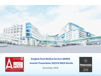 Bangkok Dusit Medical Services (BDMS)  Investor Presentation 3Q19 &amp; 9M19 Results  December 2019