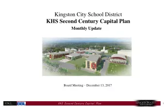 Kingston City School District  KHS Second Century Capital Plan 2013 Bond  Follow Up Design