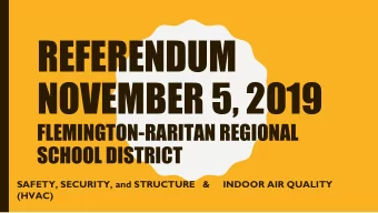 REFERENDUM  NOVEMBER 5, 2019  FLEMINGTON-RARITAN REGIONAL  SCHOOL DISTRICT  SAFETY, SECURITY, and