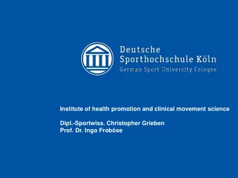 Institute of health promotion and clinical movement science  Dipl.-Sportwiss. Christopher Grieben