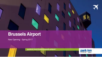 Brussels Airport  New Opening - Spring 2017  parkinn.com/hotel-brussels-airport  Adding Color to