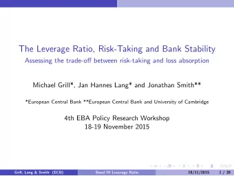 The Leverage Ratio, Risk-Taking and Bank Stability  Assessing the trade-off between risk-taking and