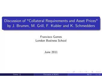 Discussion of &quot;Collateral Requirements and Asset Prices&quot;  by J. Brumm, M. Grill, F.