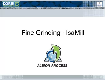 Fine Grinding - IsaMill  11  Fine Grinding    There are several commercially available fine