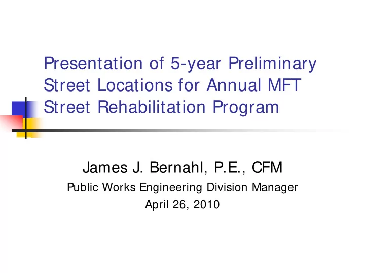 presentation of 5 year preliminary street locations for