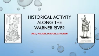 WARNER RIVER  MILLS, VILLAGES, SCHOOLS, &amp; TOURISM  Davisville  Mills, Schoolhouses, Tourist