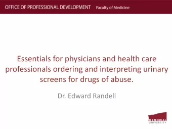 Essentials for physicians and health care  professionals ordering and interpreting urinary  screens