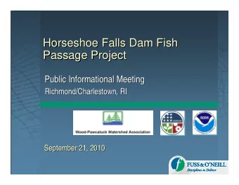 Horseshoe Falls Dam Fish  Horseshoe Falls Dam Fish  Passage Project  Passage Project  Public