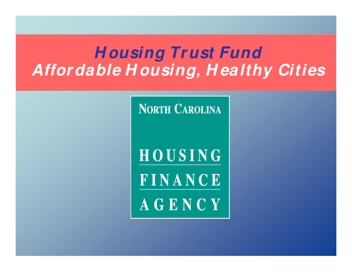 h ousing trust fund affordable h ousing h ealthy cities