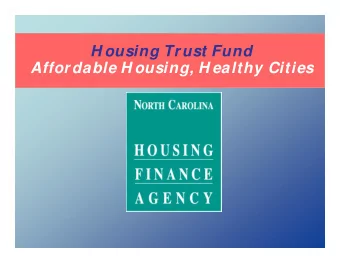 H ousing Trust Fund  Affordable H ousing, H ealthy Cities  The North Carolina Housing Finance