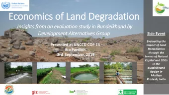 Economics of Land Degradation  Insights fro  In  rom an evaluation study in  in Bundelkhand by