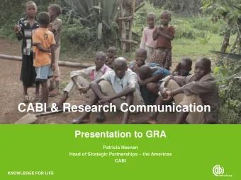 CABI &amp; Research Communication  Presentation to GRA  Patricia Neenan Head of Strategic