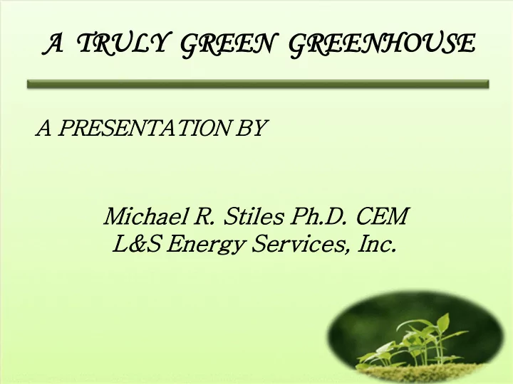 a a tr truly g gree een g gree eenhouse