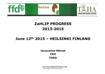 www.tanzaniahorticulture.com  WHAT IS TAHA?   An  apex  private  sector  member  based