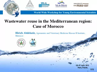 Wastewater reuse in the Mediterranean region:  Case of Morocco Hirich Abdelaziz, Agronomic and