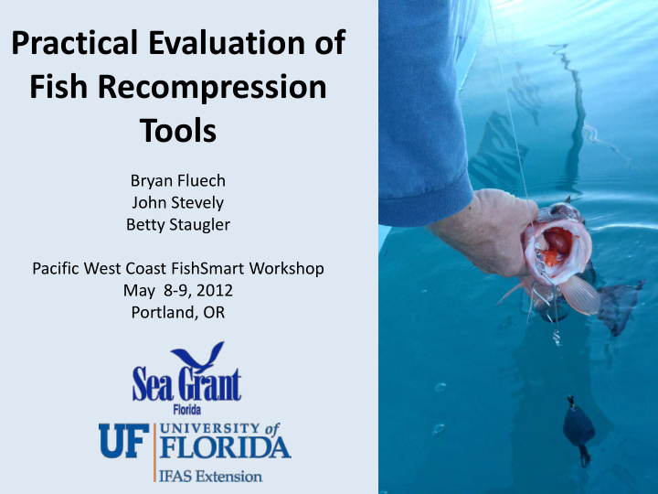 practical evaluation of fish recompression tools