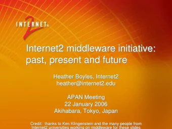 Internet2 middleware initiative:  Internet2 middleware initiative:  past, present and future  past,