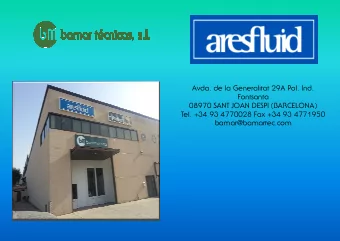 Avda. de la Generalitat 29A Pol. Ind.  Fontsanta  08970 SANT JOAN DESPI (BARCELONA)  Tel. +34 93