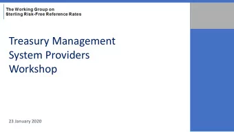 Treasury Management  System Providers  Workshop  23 January 2020  Agenda  1. Welcome and