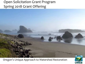Open Solicitation Grant Program Spring 2018 Grant Offering  Oregons Unique Approach to Watershed