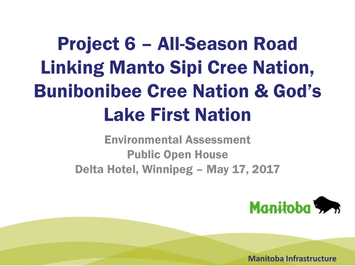 project 6 all season road linking manto sipi cree nation