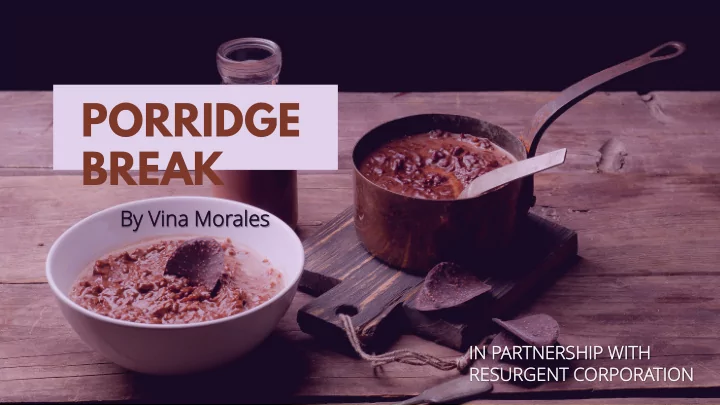 porridge break