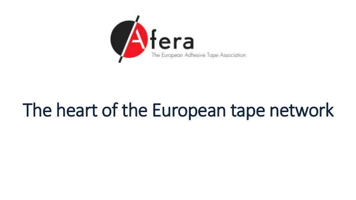 the heart of the european tape network who we are