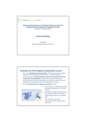 Evolving role of the Regional Cooperation Council   As a new, regionally owned organisation the