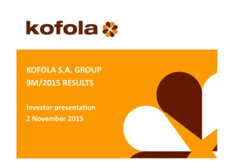 KOFOLA S.A. GROUP  9M/2015 RESULTS  Investor presentation  2 November 2015  INDEX  Kofola Group