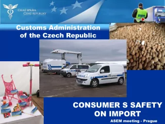 CONSUMER S SAFETY  ON IMPORT  ASEM meeting - Prague  Non Food/Food  Food Safety Rules  Product