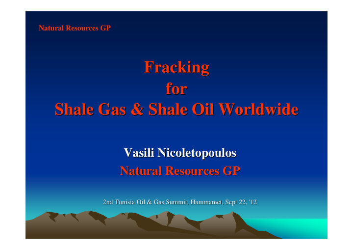 fracking fracking for for shale gas shale oil worldwide