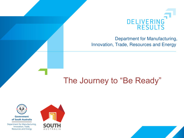 the journey to be ready south australian resources and