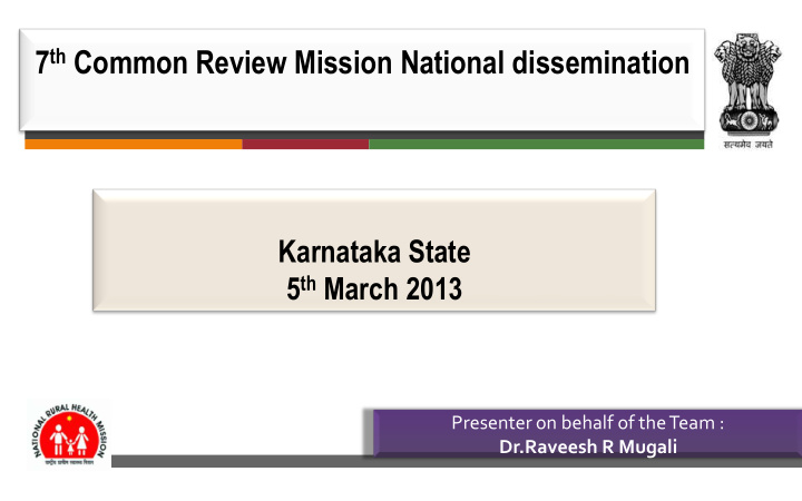 7 th common review mission national dissemination