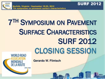 SU  SURF 20  RF 2012  12  Gerardo W. Flintsch  Our  ur Them  eme  Smooth, Safe, Quiet and