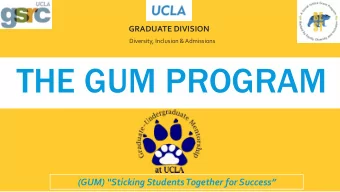 THE GUM PROGRAM  (GUM) Sticking Students Together for Success  WHY GUM?  Campus-wide