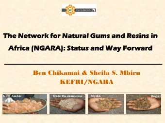 The  he Ne  Networ  ork f  for  or Nat  Natur  ural G  Gum  ums an  and Re  Resins i  in  Africa (