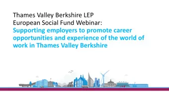 Thames Valley Berkshire LEP  European Social Fund Webinar:  Supporting employers to promote career